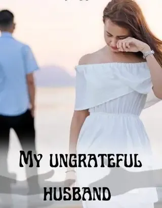 My Ungrateful Husband