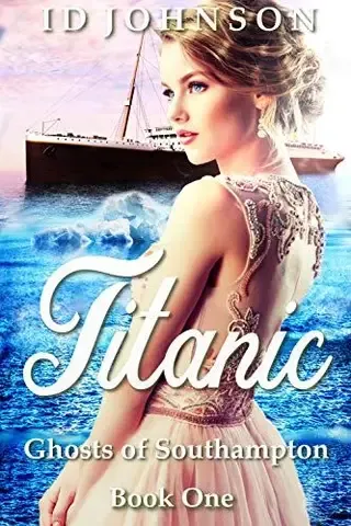 Titanic: Ghosts of Southampton Book One
